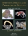 Infectious Diseases and Pathology of Reptiles: Color Atlas and Text